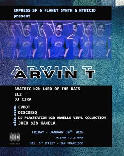 Empress Sf, Ntwicid And Planet Synth Present Arvin T