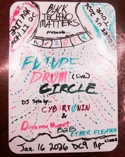 Black Techno Matters With Future Drum Circle, Cyb3Rtonin, Ether Pleaser B2B Diyanna Monet