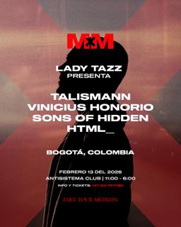 Mind Medizin Bogotá: Talismann, Vinicious Honorio, Sons Of Hidden & Html_
