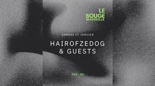 Hairofzedog & Guests