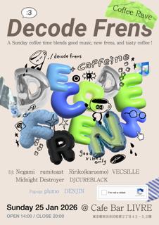 Decode Frens - Coffee Rave ( • ̫ - )⊃旦