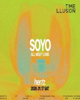 Hertz 헤르츠: *Time Illusion*: Soyo All Night Long