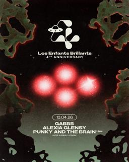 Les Enfants 4Th Anniversary Day I With Punky & The Brain + Alexia Glensy + Secret Guest