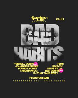 Bad Habits Pres. By Fadercult - With Fumi, Young Lychee, Linus Villa