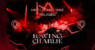 Raving Charlie: Hard Techno / Rave