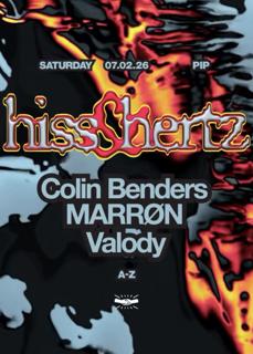Pip X Hiss & Hertz / Colin Benders / Marrøn / Valody