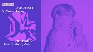 10 Years Hoove With Leon Hagen, Thalo Santana, Vera