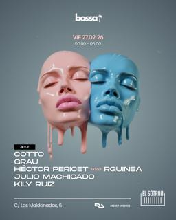 Bossa: Cotto, Grau, Hector Pericet B2B Rguinea, Julio Machicado, Kily Ruiz