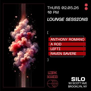 Lounge Sessions: Anthony Romano / A Rod / Lefti / Raven Savere