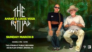 The Ritual W/ Anané & Louie Vega