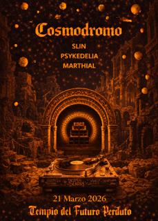 Cosmodromo: Slin, Psykedelia, Marthial