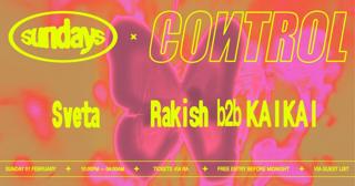 Sundays At 77 X Control: Sveta, Rakish B2B Kaikai
