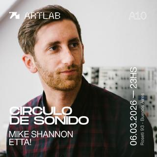 Artlab Pres. Circulo De Sonido / Mike Shannon + Etta