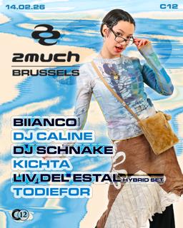 2Much · Biianco, Dj Caline, Dj Schnake, Kichta, Liv Del Estal & Todiefor