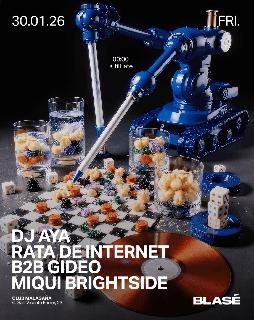 Blasé Feat. Dj Aya, Rata De Internet B2B Gideo, Miqui Brightside
