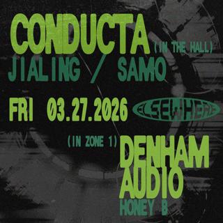 Conducta & Friends With Jialing, Samo, Denham Audio, Honey B