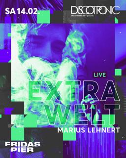 Discotronic Night Pres. Extrawelt (Live) & Marius Lehnert