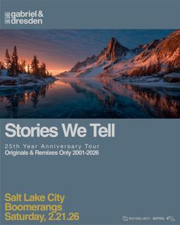 Gabriel & Dresden: Stories We Tell Tour Utah - Open To Close