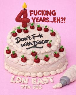Don'T F**K With Disco - 4Th Birthday (Sold Out) Read Description