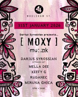 Moxy Muzik- Darius Syrossian (Extended Set), Mella Dee, Keefy G, Rudanec, Miruna Ghica
