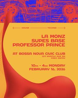 La Monz, Supes Base, Professor Prince At Bossa Nova