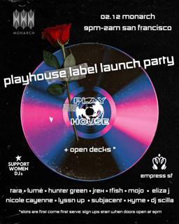 Playhouse Label Launch Party