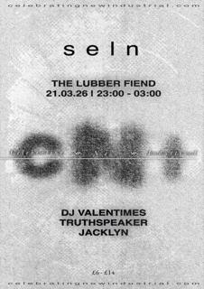 Seln Presents Celebrating New Industrial: Dj Valentimes, Truthspeaker & Jacklyn
