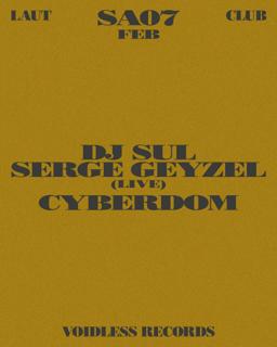 Voidless Records: Serge Geyzel (Live), Dj Sul, Cyberdom