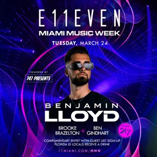 Miami Music Week At E11Even: Benjamin Lloyd