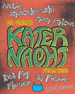 Katernacht With Dj Pierre, Jana Falcon, André Dancekowski, Red Pig Flower + More