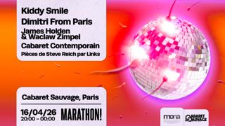 Marathon! X Cabaret Sauvage: Kiddy Smile, Dimitri From Paris, James Holden & Waclaw Zimpel