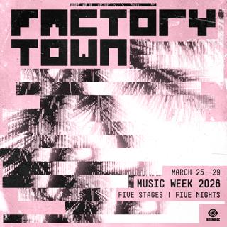 Factory Town Music Week 2026 (5-Day Pass)