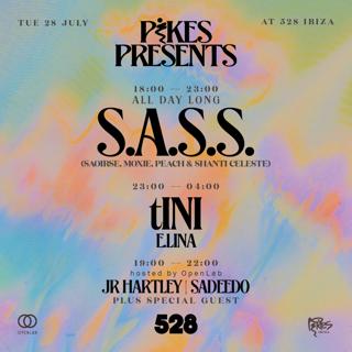 Pikes Presents At 528 With S.A.S.S. (Ibiza Exclusive)