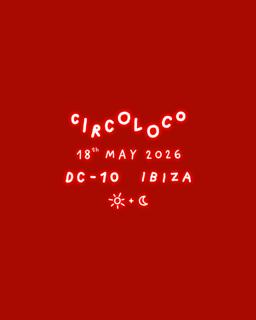 Circoloco Ibiza - Week 4