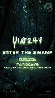 U10247: Enter The Swamp (Feat Maniac&Me) !Free Entry