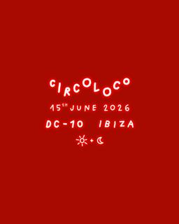 Circoloco Ibiza - Week 8