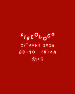 Circoloco Ibiza - Week 10