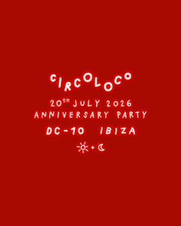 Circoloco Ibiza - The Xxvii Anniversary