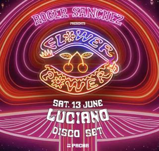 Luciano | Roger Sanchez Presents Flower Power - Opening Party