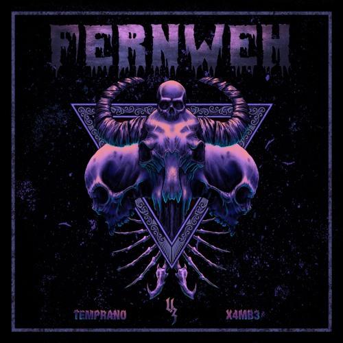 Temprano & X4MB3 - FERNWEH