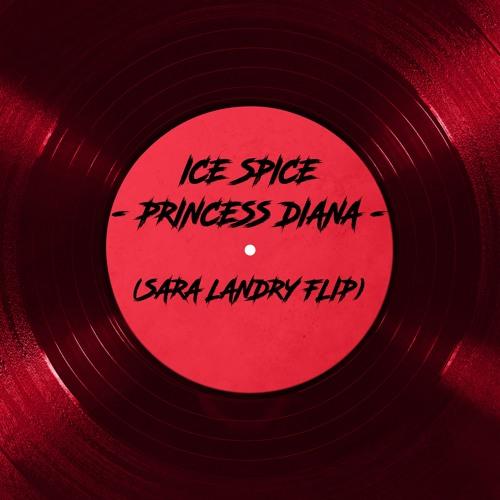 Ice Spice - Princess Diana (Sara Landry's Hot Girl Summer Flip)