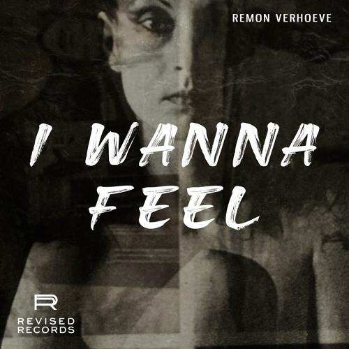 I Wanna Feel