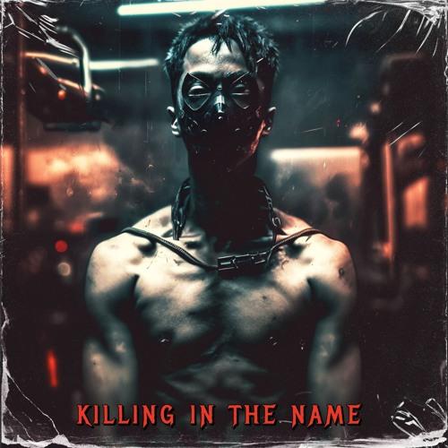 Killing In The Name (Hard Techno Edit)