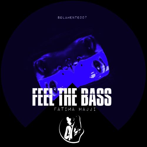 Feel The Bass