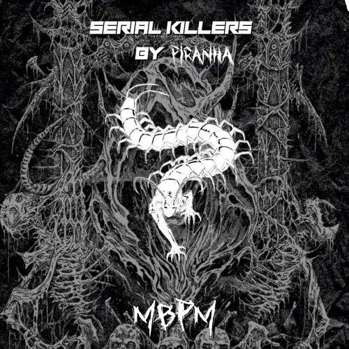 Serial Killers 011: Mbpm