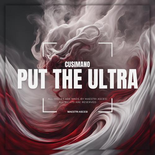 Put The Ultra (Original Mix)