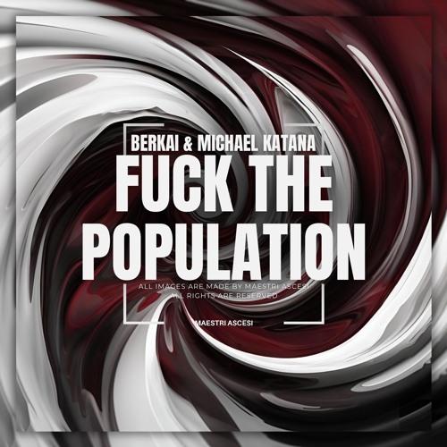 Fuck The Population