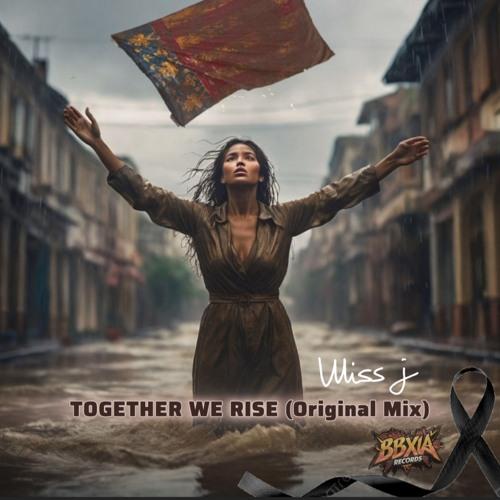 Together We Rise (Original Mix)