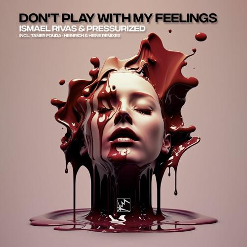 Dont Play With My Feelings (Original Mix)