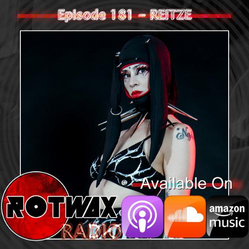 Rotwax Radio - Episode 181 - Reitze